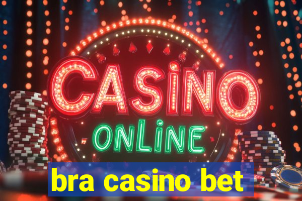 bra casino bet